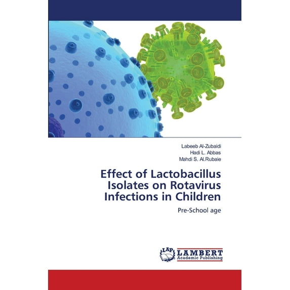 Effect of Lactobacillus Isolates on Rotavirus Infections in Children (Paperback)