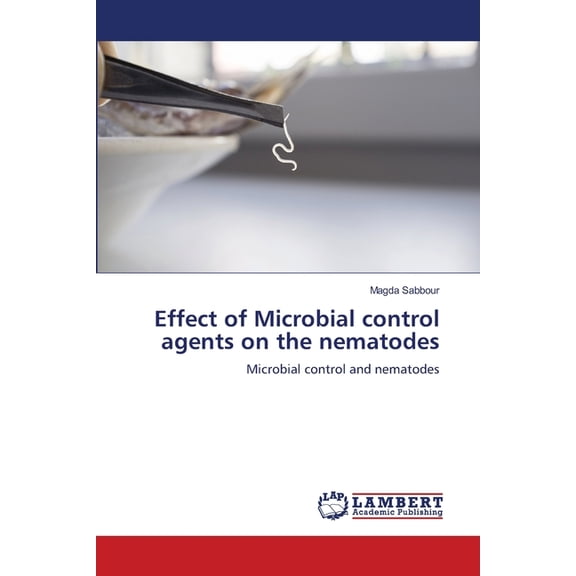 Effect of Microbial control agents on the nematodes, (Paperback)