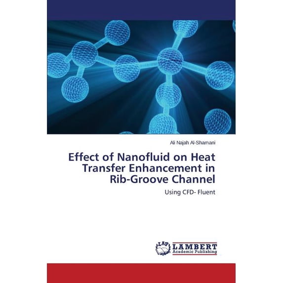 Effect of Nanofluid on Heat Transfer Enhancement in Rib-Groove Channel