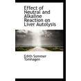thumbnail image 1 of Effect of Neutral and Alkaline Reaction on Liver Autolysis (Paperback), 1 of 1