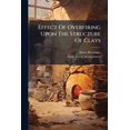 thumbnail image 1 of Effect Of Overfiring Upon The Structure Of Clays (Paperback), 1 of 1