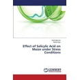 thumbnail image 1 of Effect of Salicylic Acid on Maize Under Stress Conditions (Paperback), 1 of 1