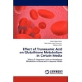 thumbnail image 1 of Effect of Tranexamic Acid on Glutathione Metabolism in Certain Media, (Paperback), 1 of 1