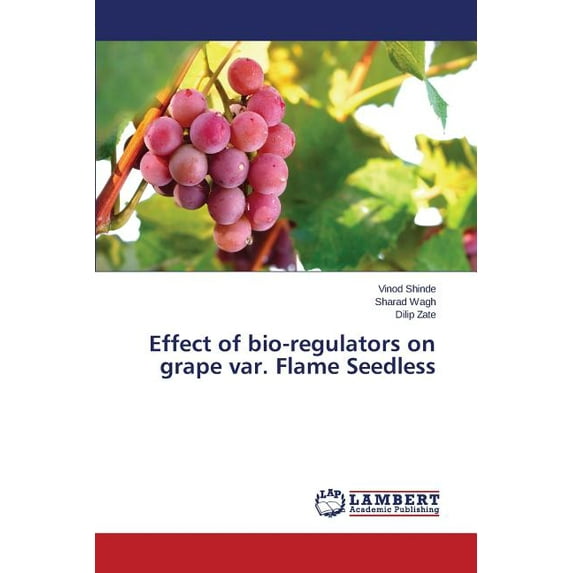 Effect of bio-regulators on grape var. Flame Seedless (Paperback)