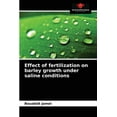 thumbnail image 1 of Effect of fertilization on barley growth under saline conditions (Paperback), 1 of 1