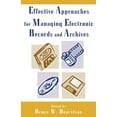 thumbnail image 1 of Effective Approaches for Managing Electronic Records and Archives, (Paperback), 1 of 1