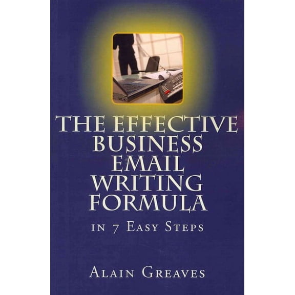 Effective Business Email Writing Formula in 7 Easy Steps