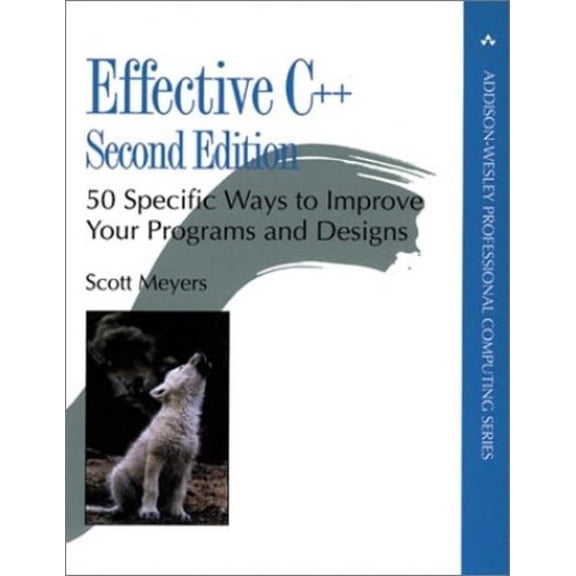 Pre-Owned Effective C++: 50 Specific Ways to Improve Your Programs and Designs (Addison-Wesley Professional Computing Series) (Paperback) 0201924889 9780201924886