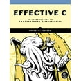 thumbnail image 1 of Pre-Owned Effective C: An Introduction to Professional C Programming (Paperback) 1718501048 9781718501041, 1 of 1