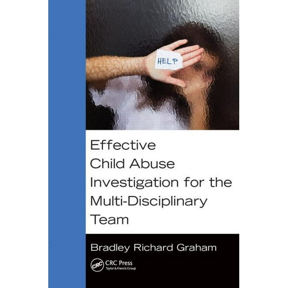 Effective Child Abuse Investigation for the Multi-Disciplinary Team, (Paperback)