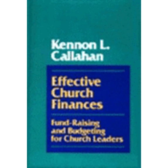 Pre-Owned Effective Church Finances: Fund Raising and Budgeting for Church Leaders (Hardcover) 0060612886 9780060612887