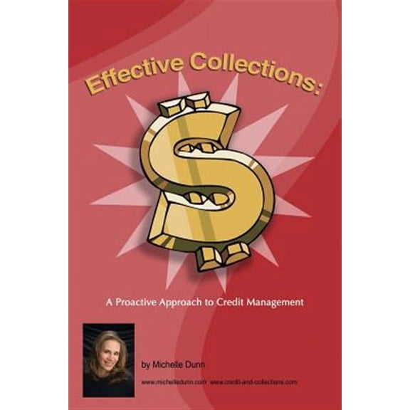 Effective Collections : A Pro-Active Approach to Credit Management