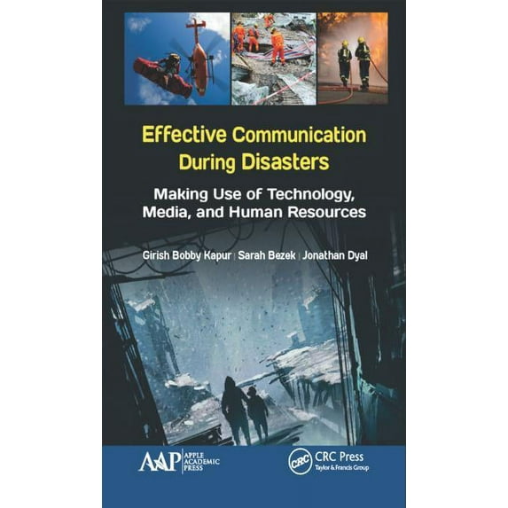 Effective Communication During Disasters: Making Use of Technology, Media, and Human Resources (Hardcover)