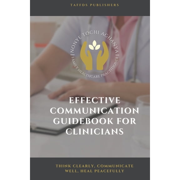 Effective Communication: Guide Book for Clinicians, (Paperback)