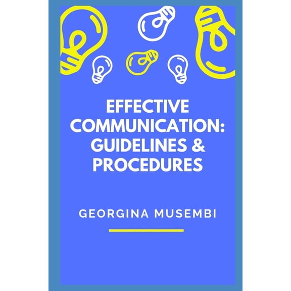 Effective Communication: Guidelines & Procedures, (Paperback)