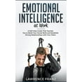 thumbnail image 1 of Effective Communication Skills Emotional Intelligence at Work: A Self-Help Guide That Teaches You to Build Your Social Skills and Establish Strong Rela, (Paperback), 1 of 1