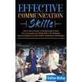 thumbnail image 1 of Effective Communication Skills: How to Talk to Anyone. A Practical Guide to Boost Your Conversation and Writing Skills in the Workplace, Improve Charisma and Build Healthy Interpersonal Relationships, 1 of 1