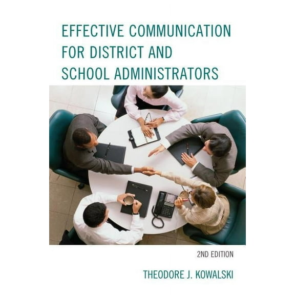 Effective Communication for District and School Administrators (Edition 2) (Paperback)