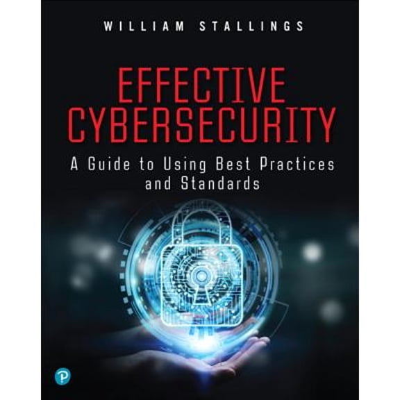 Pre-Owned Effective Cybersecurity: A Guide to Using Best Practices and Standards (Paperback) 0134772806 9780134772806