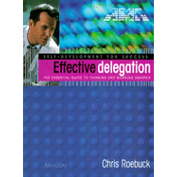 Pre-Owned Effective Delegation (Paperback) 081447019X 9780814470190