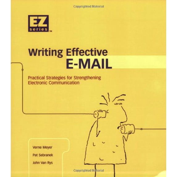 Pre-Owned Writing Effective E-Mail: Practical Strategies for Strengthening Electronic Communication (Paperback) 1932436030 9781932436037