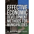 thumbnail image 1 of Effective Economic Development Methods for Municipalities, (Paperback), 1 of 1