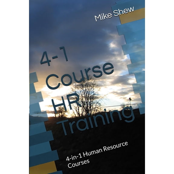 The Business Growth Blueprint Series: Ho Effective Employee HR Training Compliance Program: 4-in-1 Human Resource Courses, Book 2, (Paperback)