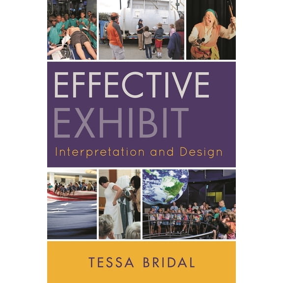 Effective Exhibit Interpretation and Design, (Hardcover)