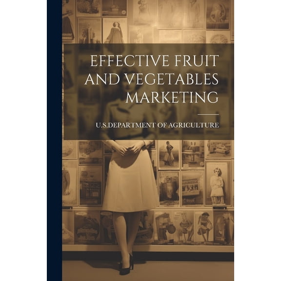 Effective Fruit and Vegetables Marketing (Paperback)