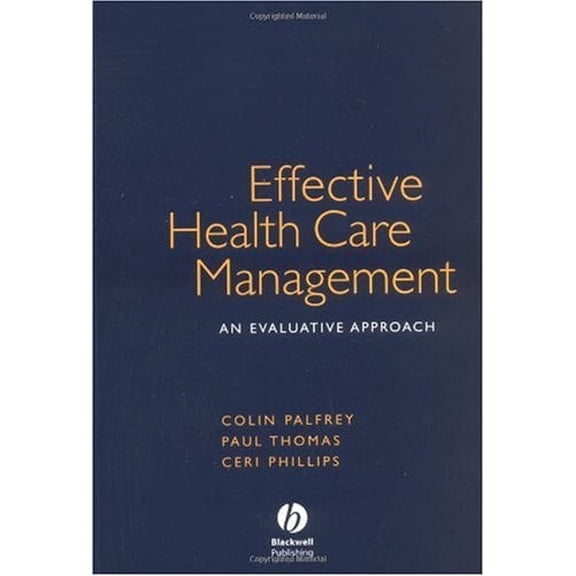 Pre-Owned Effective Health Care Management : An Evaluative Approach 9781405111614 Used