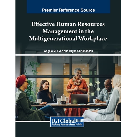 Effective Human Resources Management in the Multigenerational Workplace, (Paperback)
