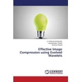 thumbnail image 1 of Effective Image Compression Using Evolved Wavelets (Paperback), 1 of 1