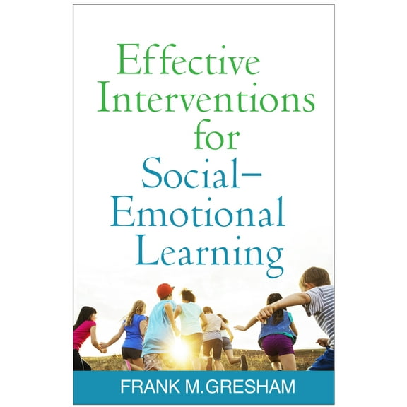 Effective Interventions for Social-Emotional Learning (Hardcover)