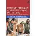 thumbnail image 1 of Pre-Owned Effective Leadership at Minority-Serving Institutions: Exploring Opportunities and Challenges for Leadership Paperback, 1 of 1