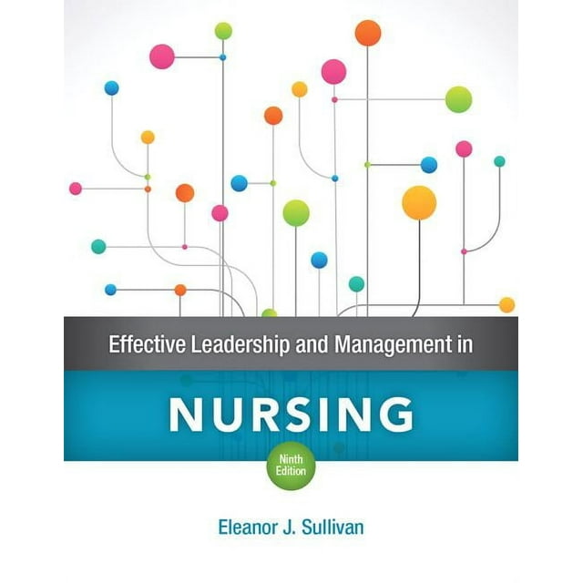 Effective Leadership and Management in Nursing Plus Mylab Nursing with