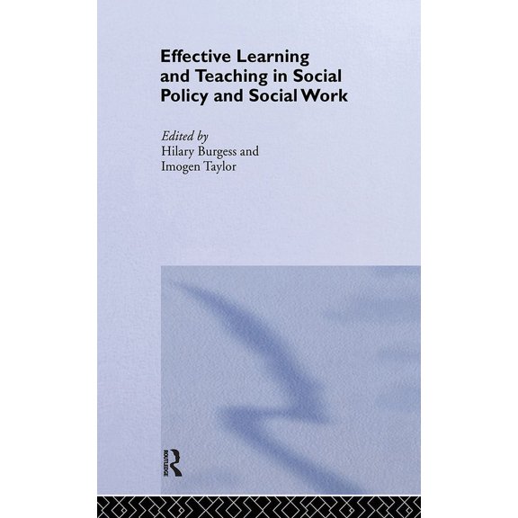 Effective Learning and Teaching in Highe Effective Learning and Teaching in Social Policy and Social Work, (Hardcover)
