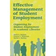 thumbnail image 1 of Effective Management of Student Employment: Organizing for Student Employment in Academic Libraries, (Paperback), 1 of 1