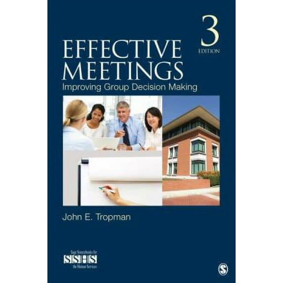 Pre-Owned Effective Meetings: Improving Group Decision-Making (Paperback) 0803915209 9780803915206