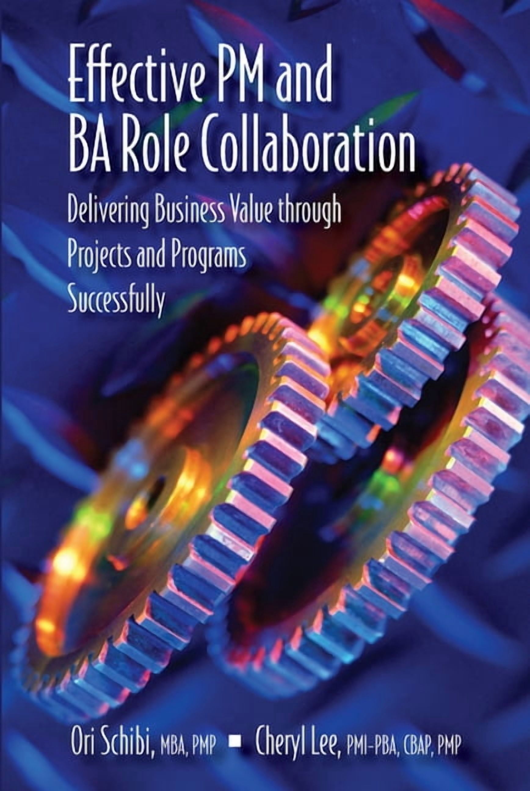 Effective PM and BA Role Collaboration : Delivering Business Value ...