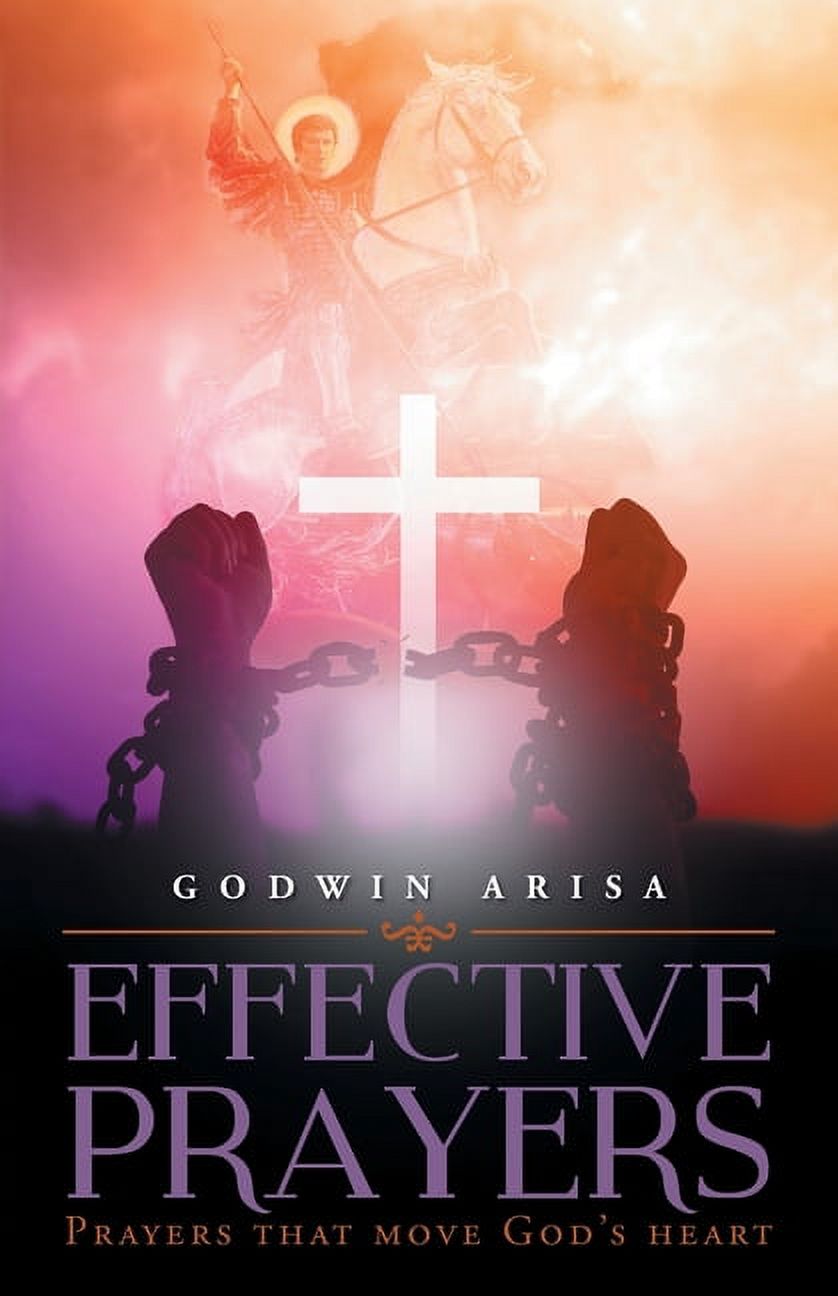 Effective Prayers Prayers that move God's heart (Paperback)