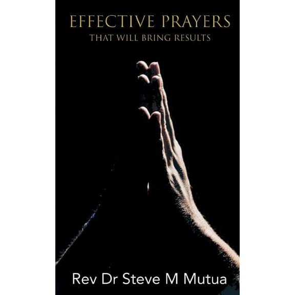 Effective Prayers : That will bring Results (Paperback)