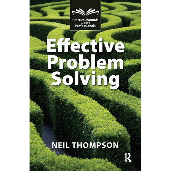 Practice Manuals for Busy Professionals Effective Problem Solving, (Hardcover)