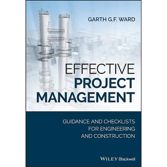 Effective Project Management: Guidance and Checklists for Engineering and Construction, (Paperback)