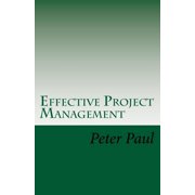Effective Project Management The Peter Paul Approach, Paperback