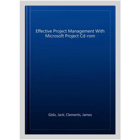 Effective Project Management With Microsoft Project Cd-rom