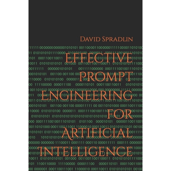 Effective Prompt Engineering for Artificial Intelligence