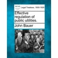 thumbnail image 1 of Effective Regulation of Public Utilities. (Paperback), 1 of 1