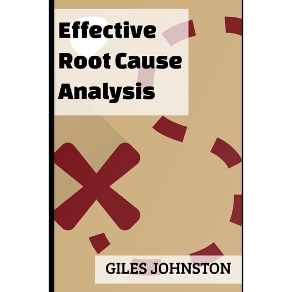 The Productivity Improvement Effective Root Cause Analysis: Looking at control, responsibility, process improvement and making the whole activity mor, Book 17, (Paperback)