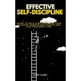 thumbnail image 1 of Effective Self-Discipline: Guide to Self-Discipline for Your Success: Remove Bad Habits and Live Your Best Life! (Paperback), 1 of 1