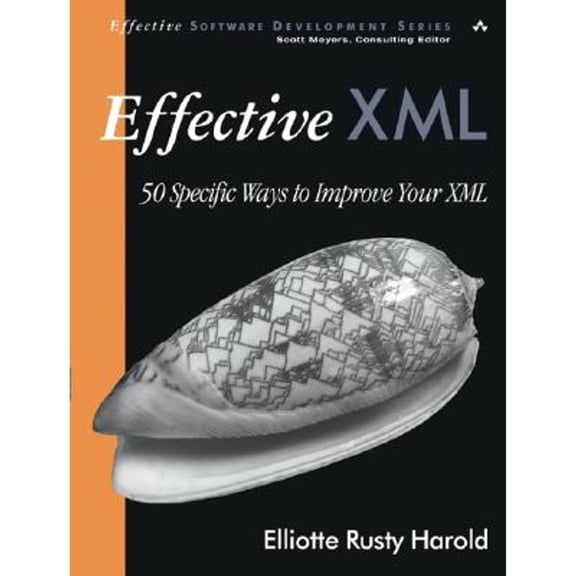 Pre-Owned Effective Software Development: Effective XML : 50 Specific Ways to Improve Your XML (Paperback)